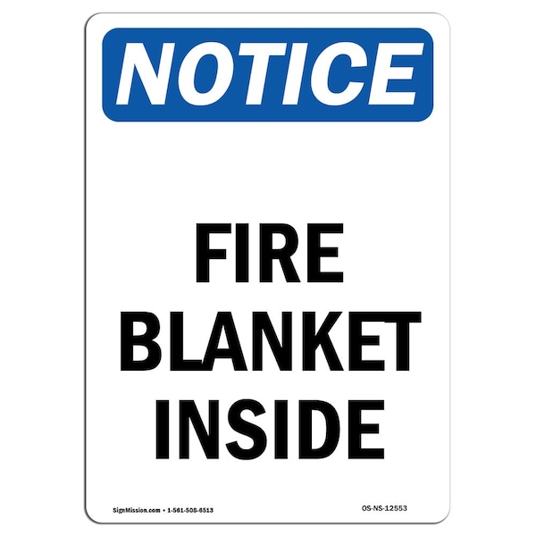 OSHA Notice Sign, Fire Blanket Inside, 24in X 18in Decal, 18" W, 24" L, Portrait